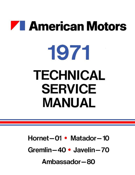 Technical Service Manual, 1971 AMC - FREE lower 48 ground shipping in approx. 1-2 weeks
