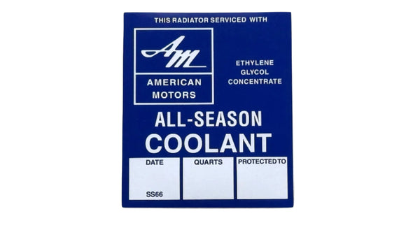 Cooling System Warning Decal, All Season Coolant, 5566, 1960-75 AMC, Rambler - FREE lower 48 ground shipping in approx. 1-2 weeks