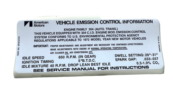 Engine Emissions Decal, 304 V8, Automatic, P/N SF3216104 - 1972 AMC Ambassador, Gremlin, Hornet, Javelin, Javelin AMX, Matador, FREE lower 48 ground shipping in approx. 1-2 weeks